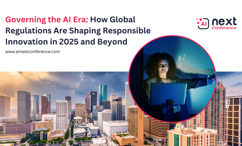 Governing the AI Era: How Global Regulations Are Shaping Responsible Innovation in 2025 and Beyond